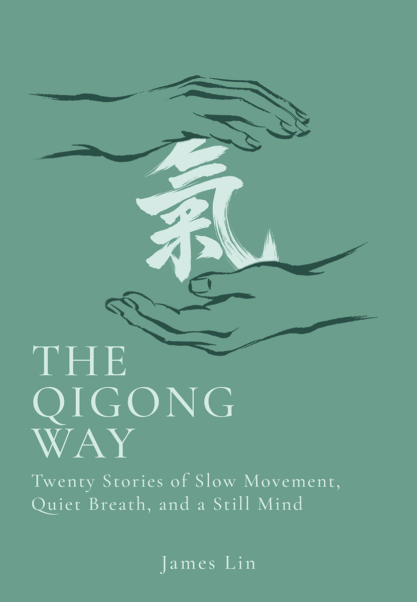 The Qigong Way — 2 by James Lin — book cover
